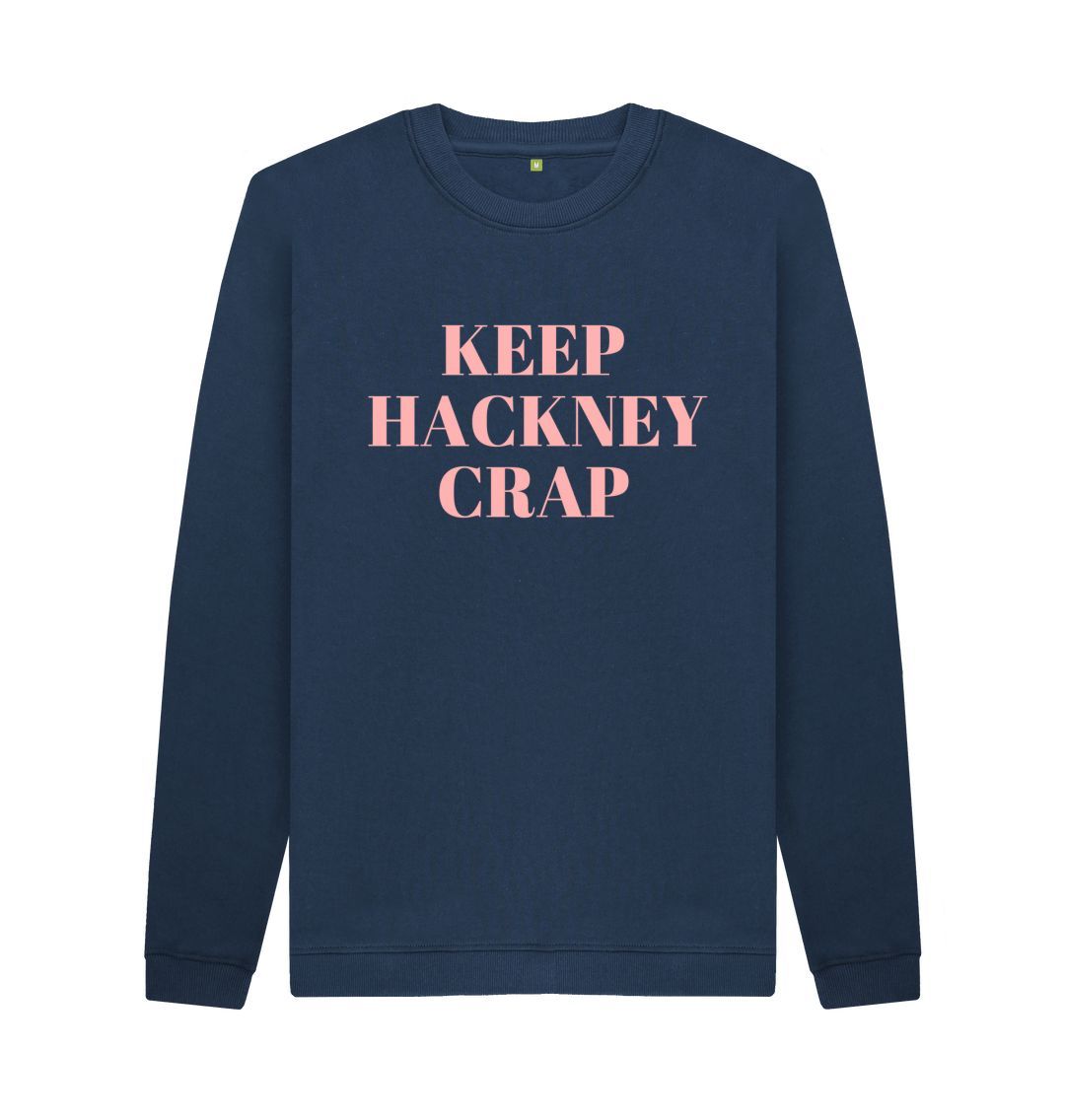 Navy Blue Keep Hackney Crap Charity Sweatshirt