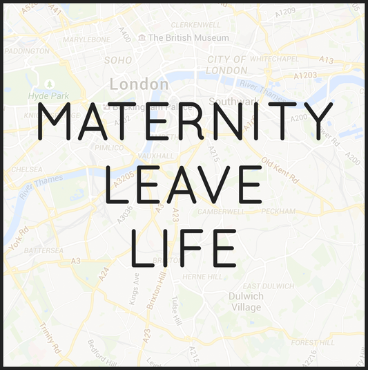 Maternity Leave Life