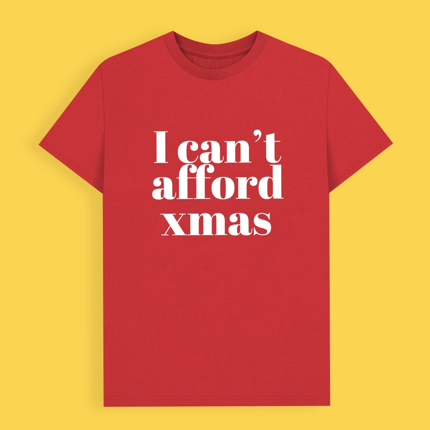I can’t afford Xmas t-shirt