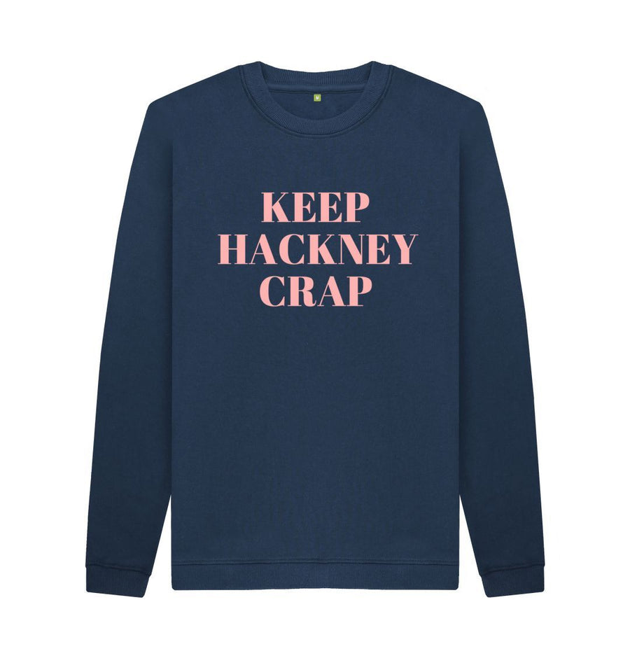 Navy Blue Keep Hackney Crap Charity Sweatshirt