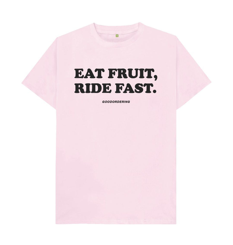Pink Eat Fruit, Ride Fast T-shirt Unisex